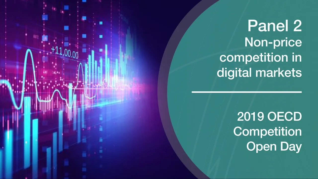 2019 OECD Competition Open Day - Panel 2. Non-price competition in digital markets