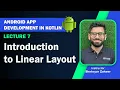 Lecture 7 - Introduction to Linear Layout