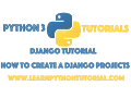 Django Tutorial How To Create A Django Project