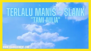 Download Terlalu Manis - Slank [ Tami Aulia ] MP3