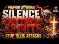 Dr Cindy Trimm Prayer to SILENCE Monitoring Spirits Stop Every Toxic Attack at Work