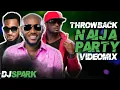 Download Lagu 🔥BEST OF NAIJA AFROBEAT VIDEO MIX | OLD SCHOOL VIBES | AZONTO PARTY MIX | DJ SPARK(Psquare,2baba)