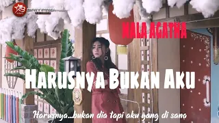 Lirik Lagu Mala Agatha - Harusnya Bukan Aku