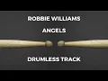 Download Lagu Robbie Williams - Angels (drumless)