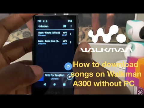 Download MP3 How to download MP3 files on the NW-A306 without PC