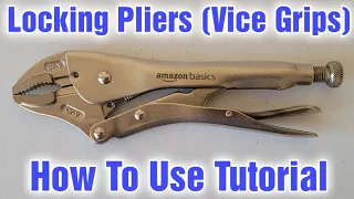 How To Use Locking Pliers Vice Grips Tutorial