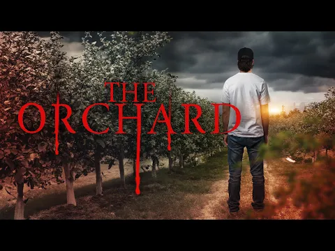 The Orchard | Official Trailer | BayView Entertainment