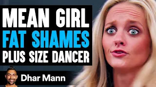 mean girl fat shames plus size dancer she instantly regrets it dhar mann
