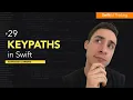 How to use KeyPaths in Swift Advanced Learning