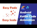 Animation in Kotlin Programmatically Android Studio Easy Animation Code Learn Animation in 5 Mins