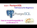 Learn PostgreSQL How to install PostgreSQL 12 on Windows 10 Full Course for Beginners