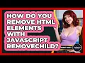 How Do You Remove HTML Elements With JavaScript removeChild - JavaScript Toolkit