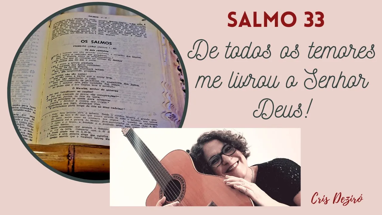 SALMO 33 | De todos os temores me livrou o Senhor Deus | Anos A e C