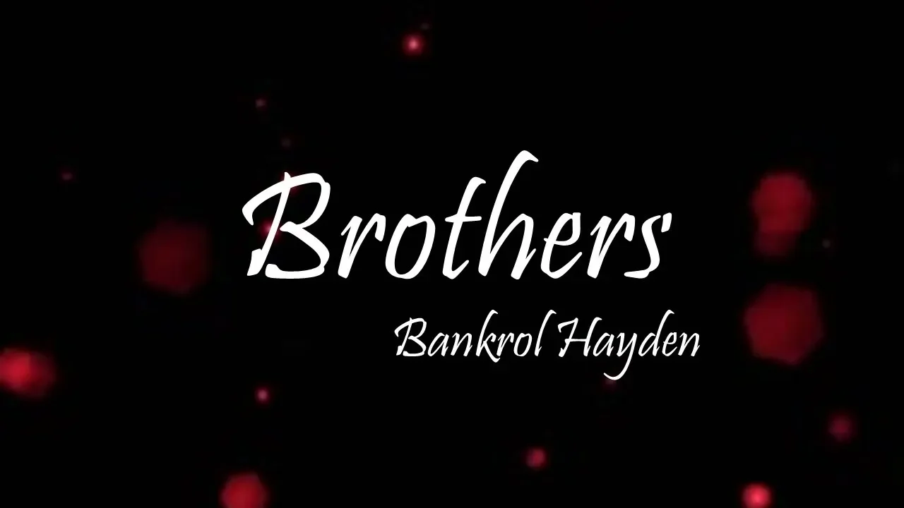 Bankrol Hayden - Brothers Ft. Luh Kel (Lyrics)