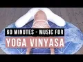 Yoga Music for Vinyasa |Songs Of Eden] 60 min of Music for Yoga Vinyasa Practice.
