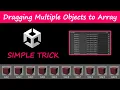 Dragging Multiple Objects to Array Unity