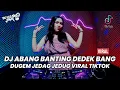 Download Lagu DJ ABANG BANTING DEDEK BANG !! DUGEM JEDAG JEDUG VIRAL TIKTOK || DJ OZAWA RMX