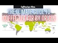 Ultimate Guide to Buying Coffee Origins Tastes