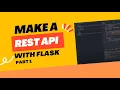 PYTHON - Create a REST API using Flask Part 1