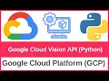 How to Use Google Cloud Vision API to Analyze Images Vision AI API Tutorial with Python