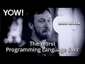 The Worst Programming Language Ever Mark Rendle YOW 2014