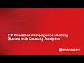 DX Operational Intelligence Getting Started with Capacity Analytics