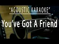 Download Lagu You've got a friend - James Taylor (Acoustic karaoke)