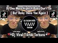 Download Lagu DJ ONE MORE NIGHT ( BUT BABY THERE YOU AGAIN ) X BABY DON'T GO VIRAL TIKTOK TERBARU