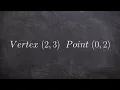 Determining the quadratic equation given a vertex and a point