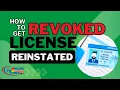 How to Get Your Revoked License Reinstated A Step by Step Guide