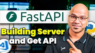 FastAPI Building the Server and Get API