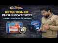 Detection of Phishing Websites Using Machine Learning Python Final Year IEEE Project 2024