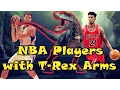 5 NBA Players with T-REX ARMS