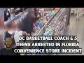 DC Basketball Coach 5 Teens Arrested In Florida Convenience Store Incident