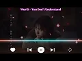 WurtS - You Don’t Understand【Lyrics】
