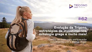 TrígonoCast #62 - De estratégias de investimentos à mitologia grega.