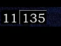 Divide 135 by 11 decimal result Division with 2 Digit Divisors How to do