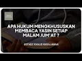 Download Lagu APA HUKUM MENGKHUSUSKAN MEMBACA YASIN SETIAP MALAM JUMAT? - Ustadz Dr. Khalid Basalamah, MA