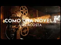 Los Acosta - Como Una Novela (Visualizer)