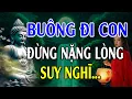 Download Lagu Nếu cuộc sống QUÁ MỆT MỎI thì hãy buông đi để bớt khổ (nghe thấm) - Lời Phật Dạy