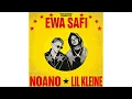 Ewa Safi - Lil Kleine Noano Noa Lang