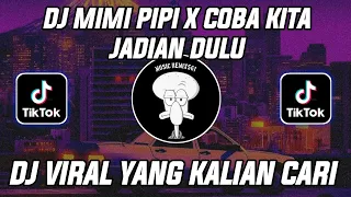 Download DJ MIMI PIPI X COBA KITA JADIAN DULU || DWIPA NATION REMIX VIRAL TIKTOK TERBARU 2023 MP3