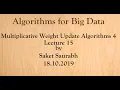 Lecture 15 Multiplicative Weight Update Algorithms 4