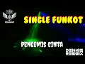 Download Lagu Pengemis Cinta [ Hard ] • Dennie Rmx • Single Funkot