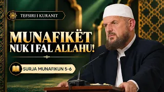 Tefsiri i Kuranit Shqip - Dr. Shefqet Krasniqi - [14 Tetor 2026] - Munafikun 5-6