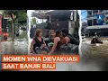 Download Lagu Momen WNA Dievakuasi dengan Perahu Karet Saat Banjir Bali