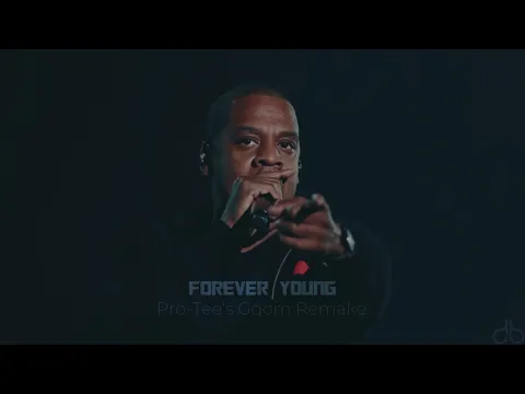 Download MP3 Jay Z - Forever Young (Pro-Tee's Gqom Remake)