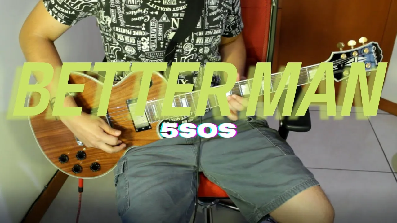 5SOS - Better Man (Guitar Cover) | NETORAX