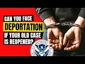 Think Your Immigration Case Is Closed Think Again