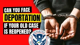 Think Your Immigration Case Is Closed Think Again